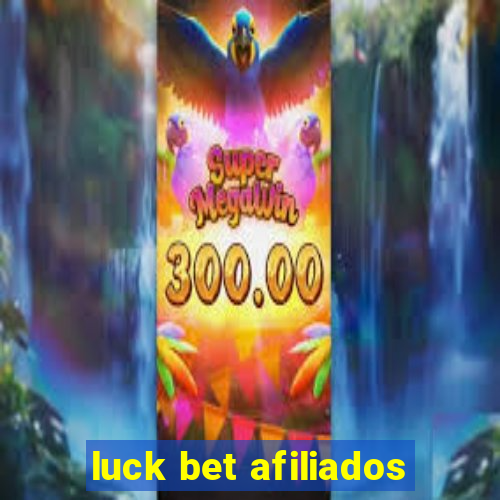 luck bet afiliados